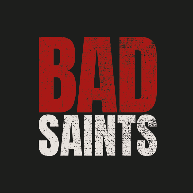 Bad saints